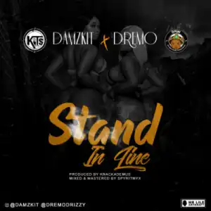 Damzkit - Stand In Line ft Dremo